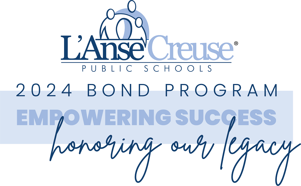 Bond Election Information Community L'Anse Creuse Public Schools